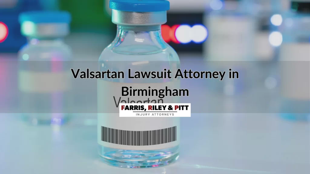 Valsartan Lawsuit Attorney in Birmingham