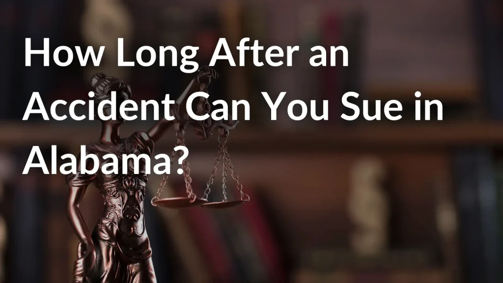 How Long After an Accident Can You Sue in Alabama_ Image